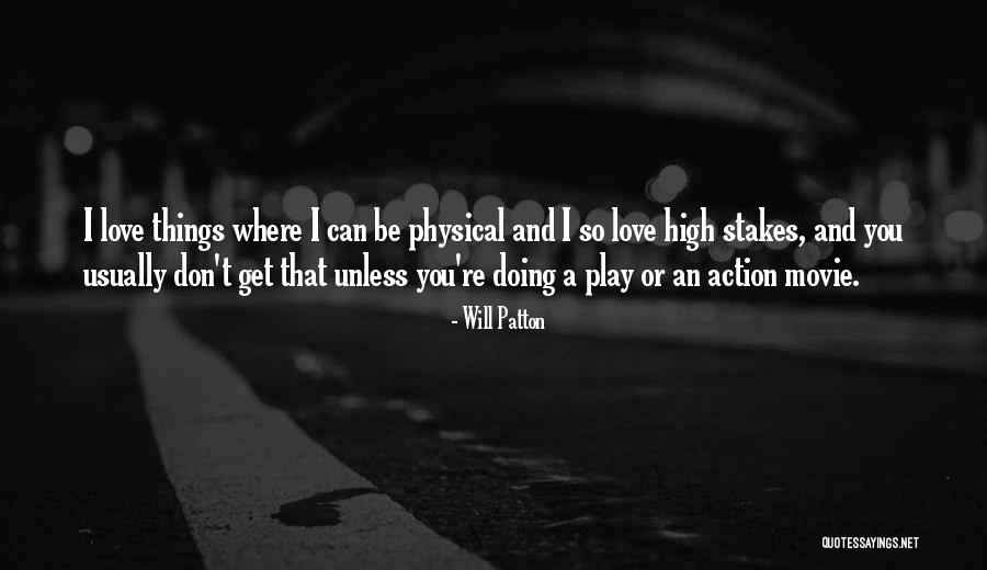 High Stakes Quotes By Will Patton High Stakes Quotes By Will Patton