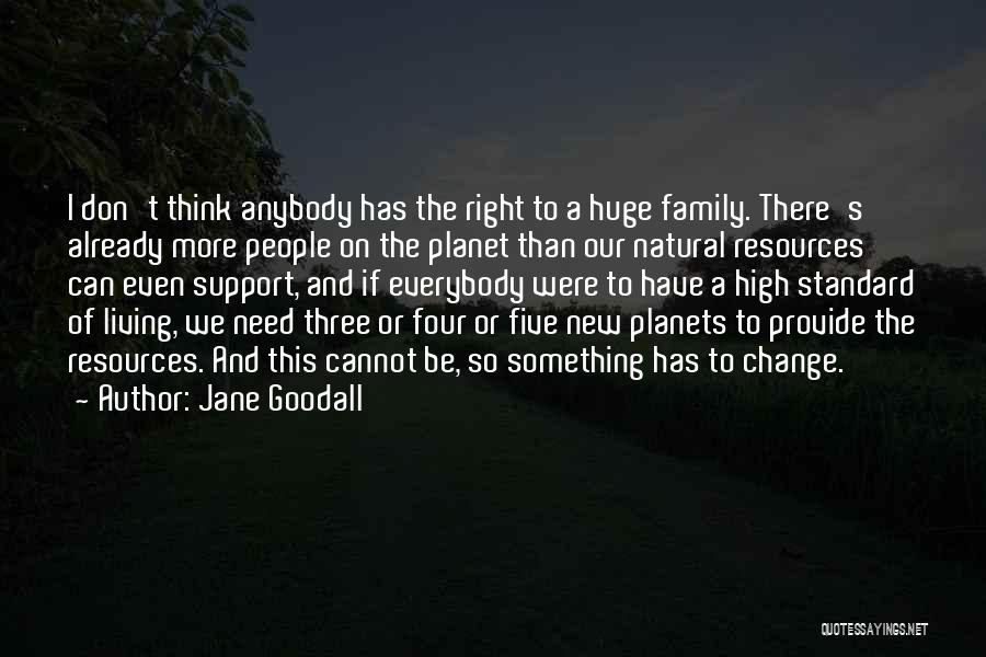 High Standard Of Living Quotes By Jane Goodall