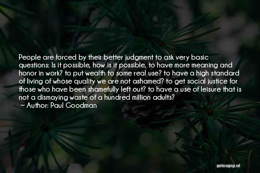 High Standard Of Living Quotes By Paul Goodman