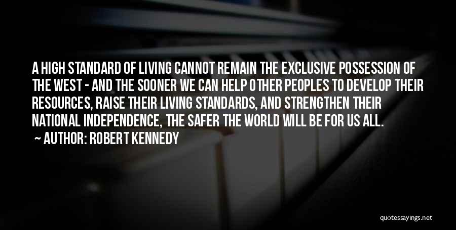 High Standard Of Living Quotes By Robert Kennedy