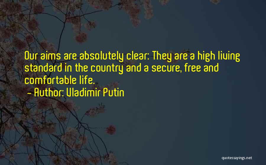 High Standard Of Living Quotes By Vladimir Putin