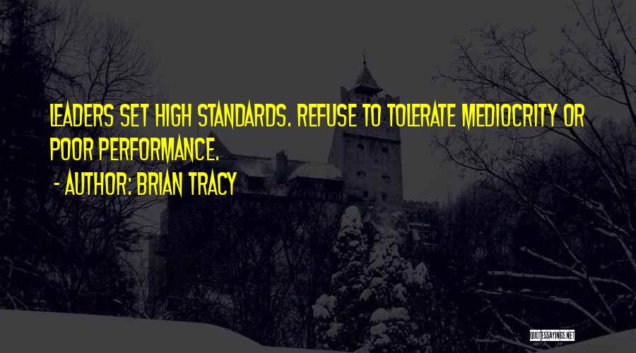 High Standards Quotes By Brian Tracy