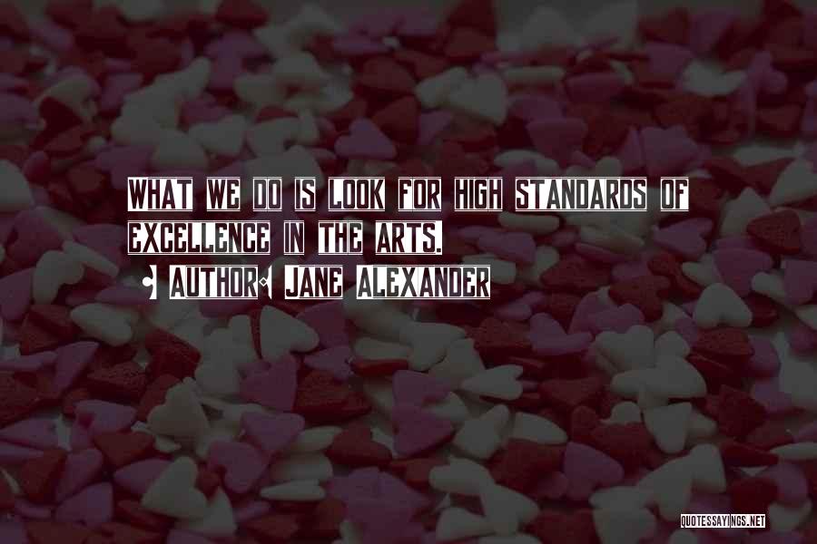 High Standards Quotes By Jane Alexander