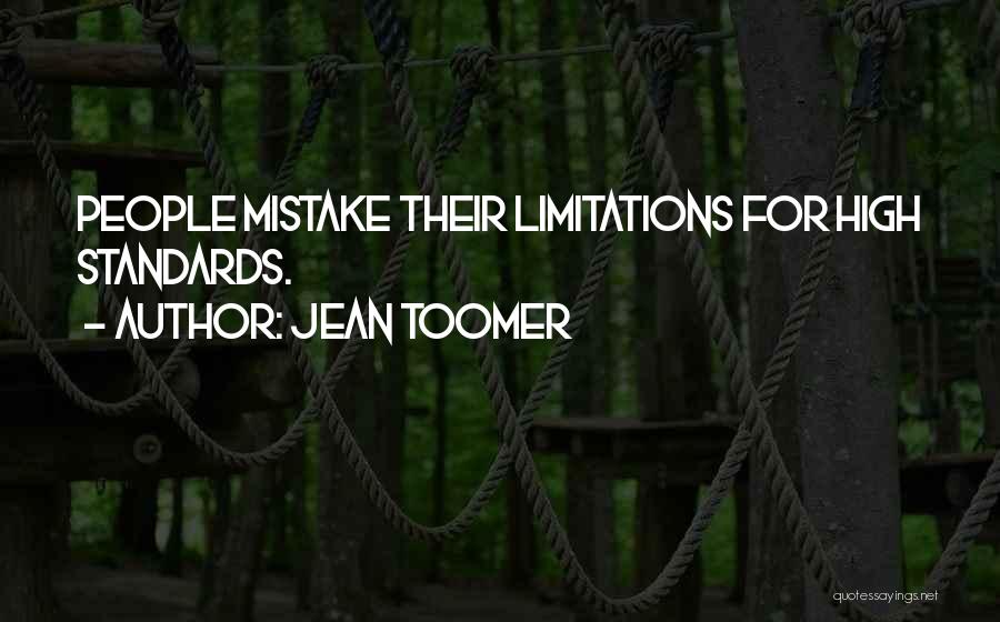 High Standards Quotes By Jean Toomer