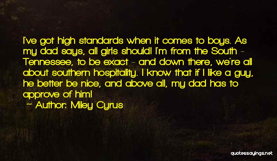 High Standards Quotes By Miley Cyrus