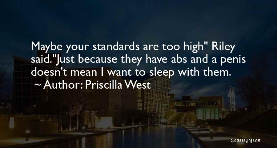 High Standards Quotes By Priscilla West