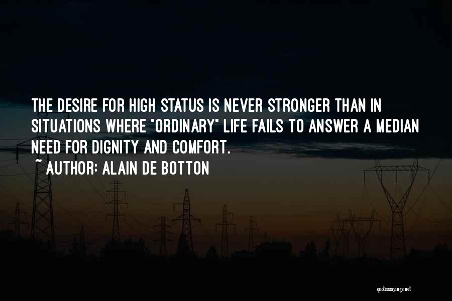 High Status Quotes By Alain De Botton