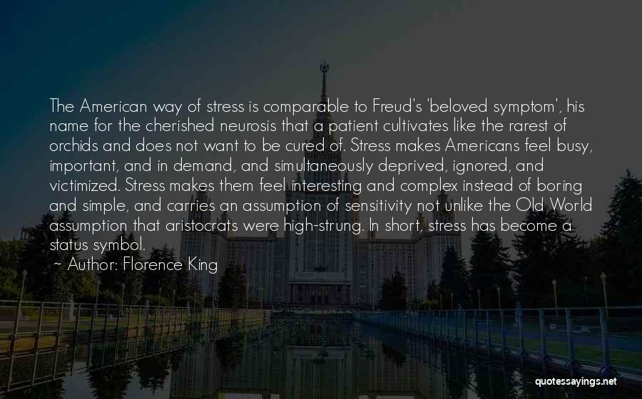 High Status Quotes By Florence King