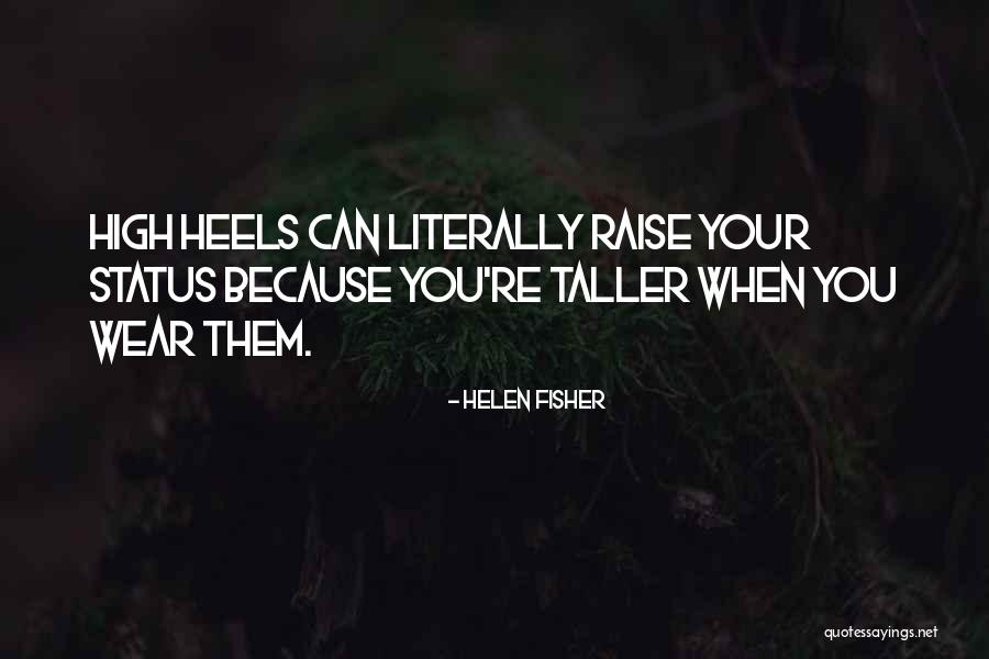 High Status Quotes By Helen Fisher