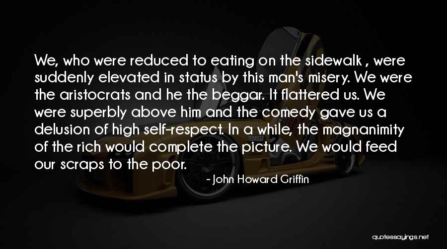 High Status Quotes By John Howard Griffin