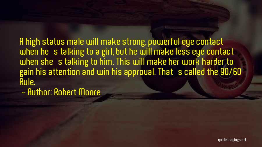 High Status Quotes By Robert Moore
