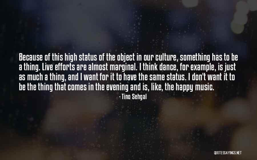 High Status Quotes By Tino Sehgal