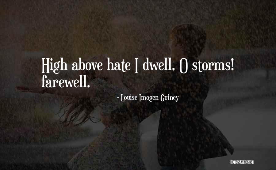 High Storms Quotes By Louise Imogen Guiney