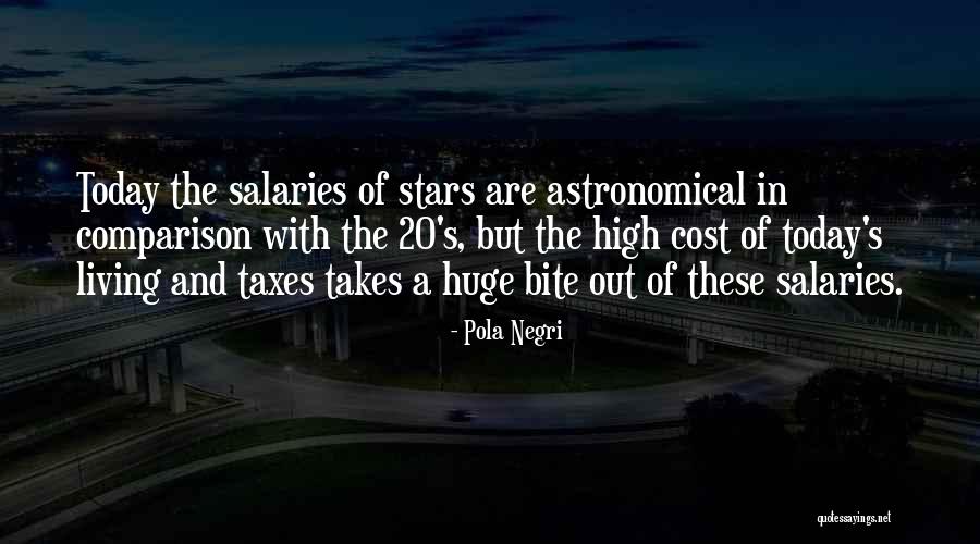 High Taxes Quotes By Pola Negri High Taxes Quotes By Pola Negri