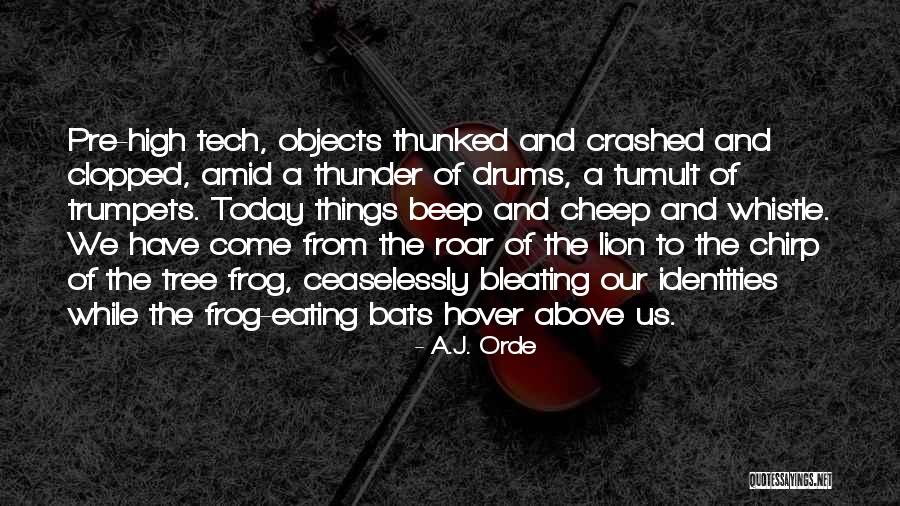 High Tech Quotes By A.J. Orde High Tech Quotes By A.J. Orde