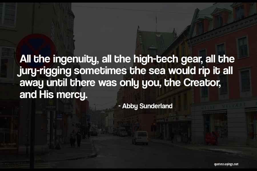 High Tech Quotes By Abby Sunderland High Tech Quotes By Abby Sunderland