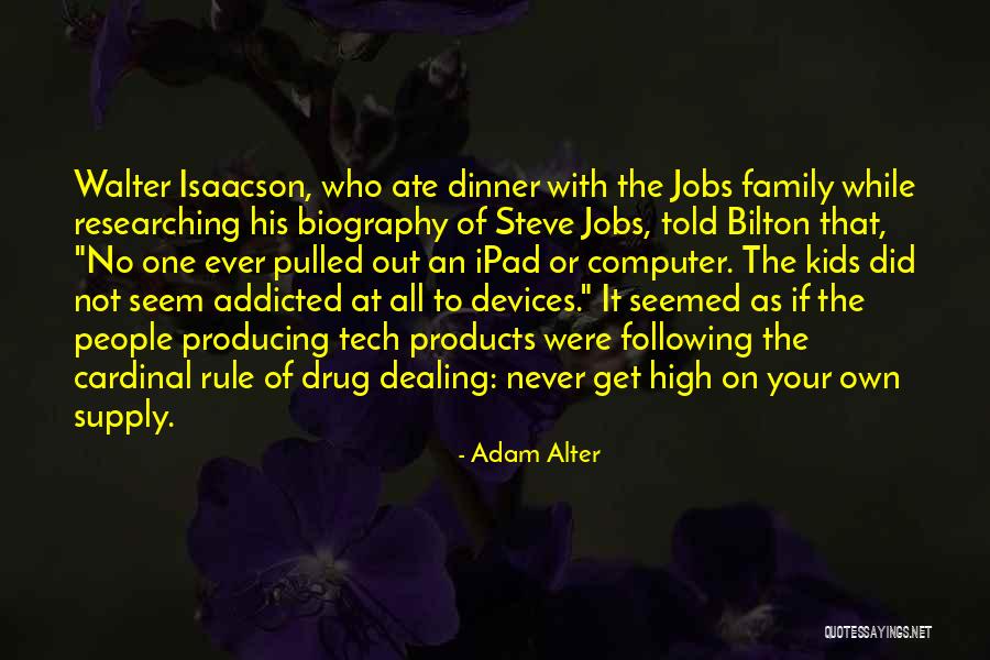 High Tech Quotes By Adam Alter High Tech Quotes By Adam Alter