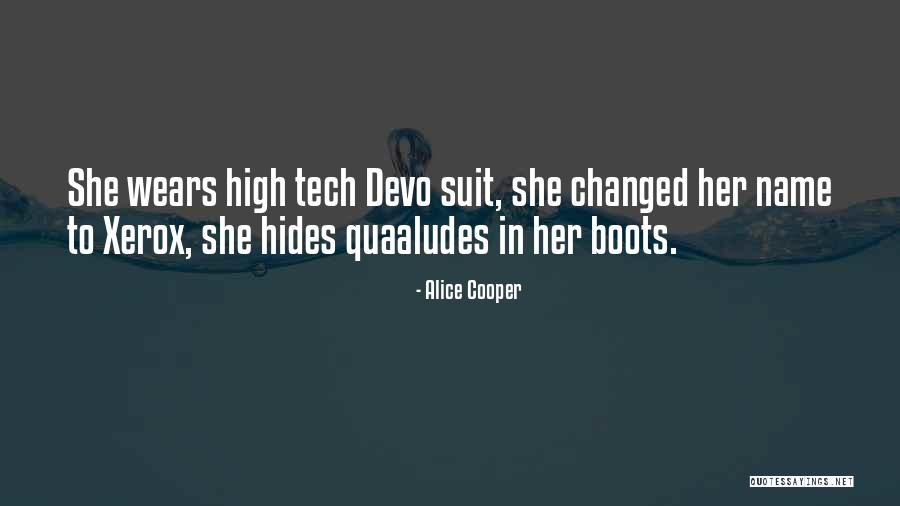 High Tech Quotes By Alice Cooper