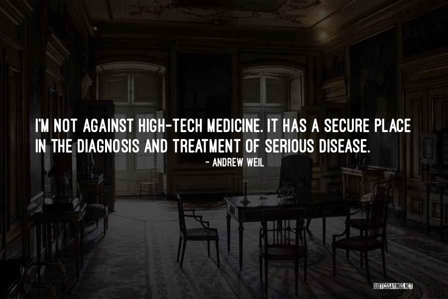 High Tech Quotes By Andrew Weil High Tech Quotes By Andrew Weil