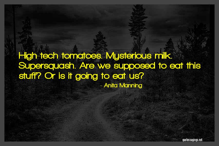 High Tech Quotes By Anita Manning High Tech Quotes By Anita Manning