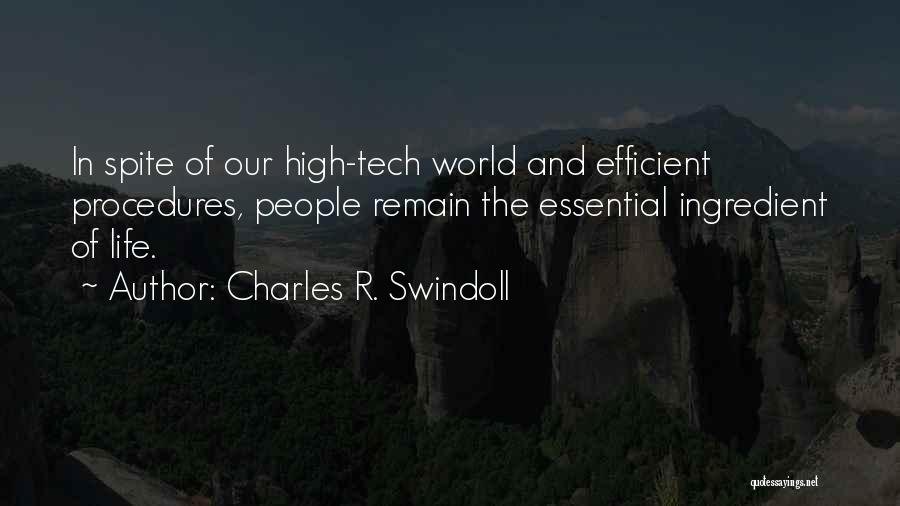 High Tech Quotes By Charles R. Swindoll