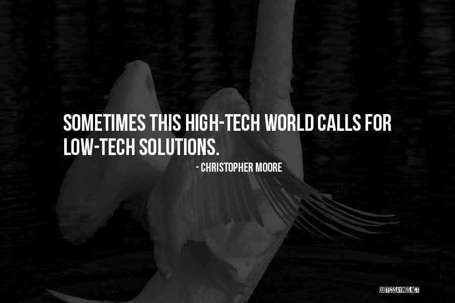 High Tech Quotes By Christopher Moore