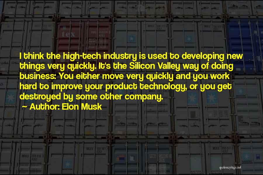 High Tech Quotes By Elon Musk