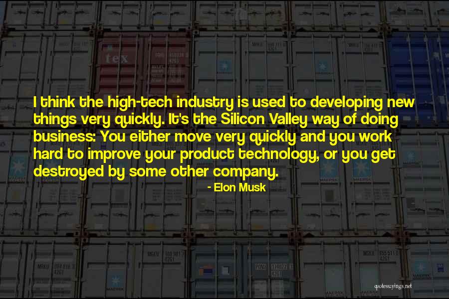 High Tech Quotes By Elon Musk