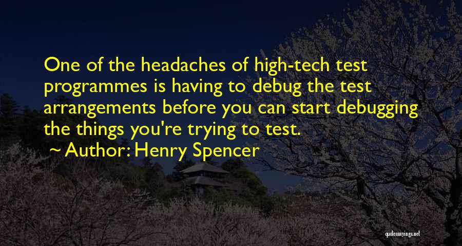 High Tech Quotes By Henry Spencer