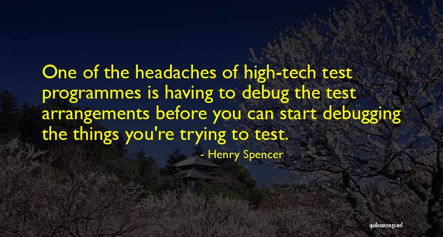 High Tech Quotes By Henry Spencer