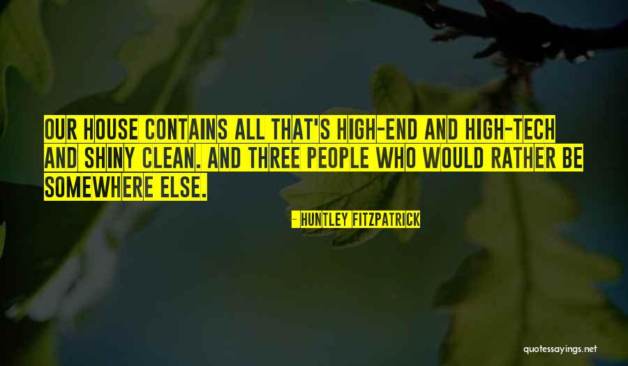 High Tech Quotes By Huntley Fitzpatrick High Tech Quotes By Huntley Fitzpatrick