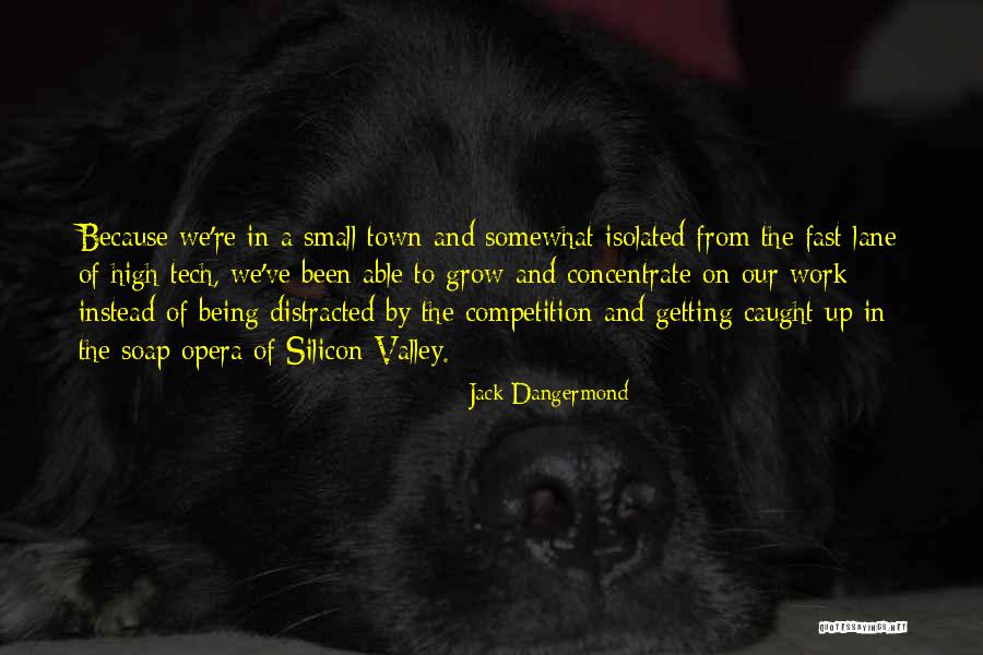 High Tech Quotes By Jack Dangermond High Tech Quotes By Jack Dangermond