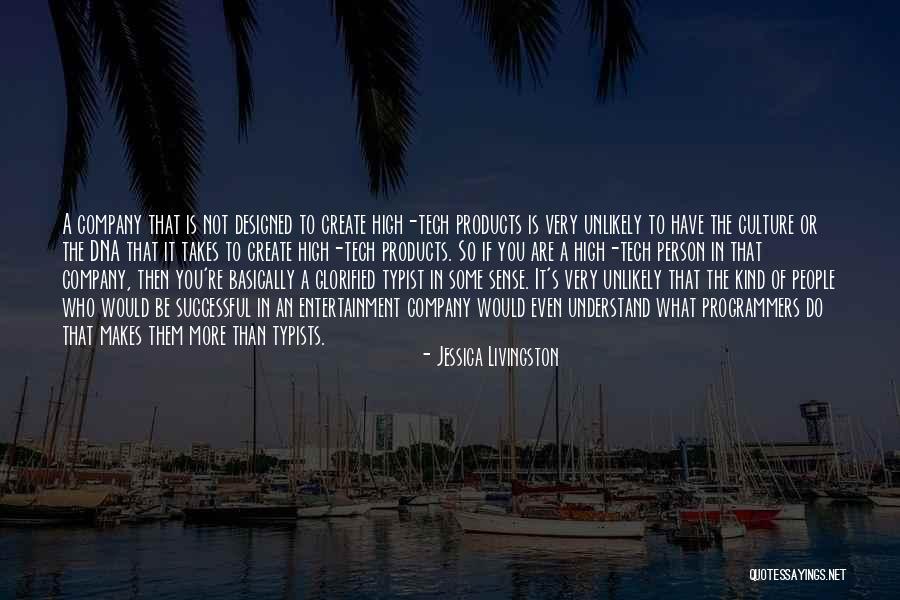 High Tech Quotes By Jessica Livingston High Tech Quotes By Jessica Livingston
