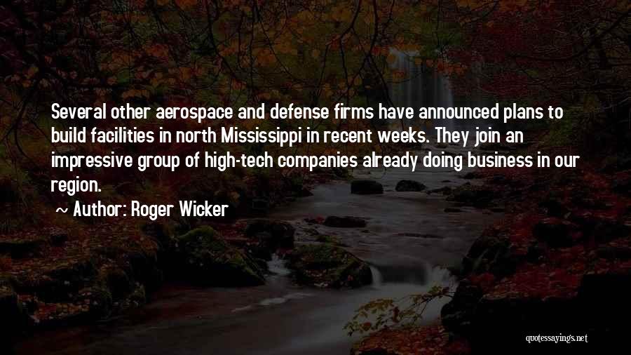 High Tech Quotes By Roger Wicker