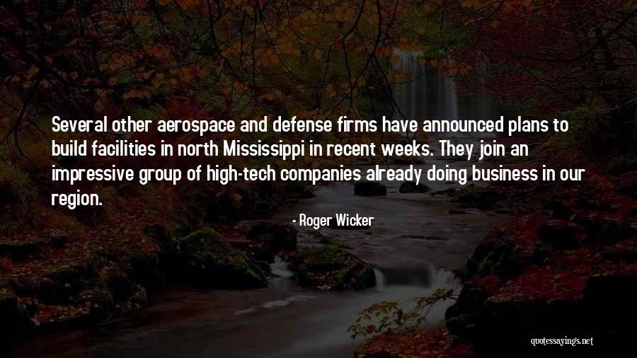 High Tech Quotes By Roger Wicker