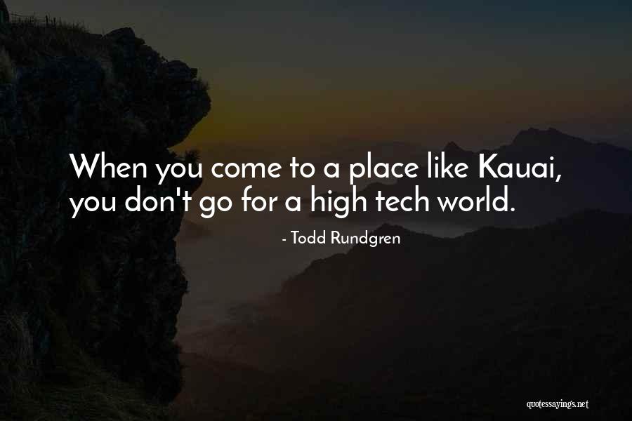 High Tech Quotes By Todd Rundgren