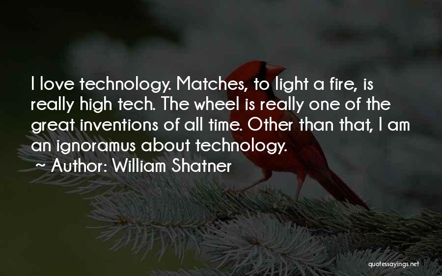 High Tech Quotes By William Shatner