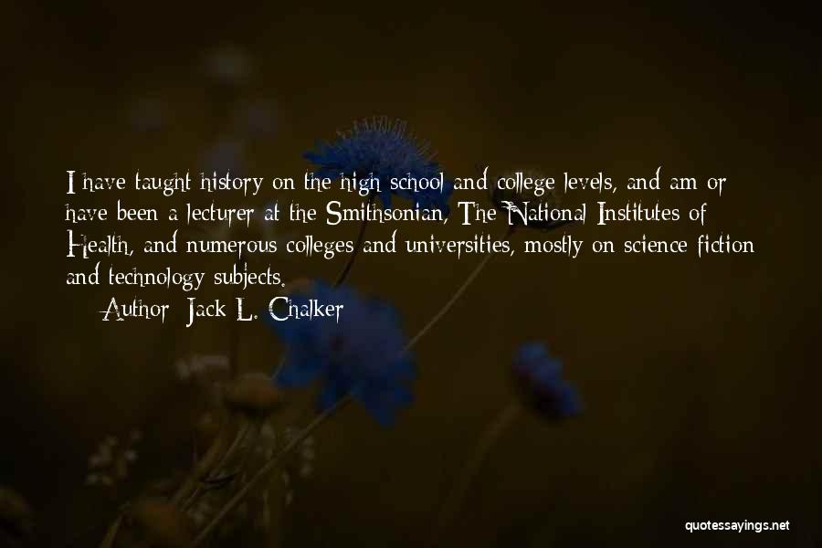 High Technology Quotes By Jack L. Chalker
