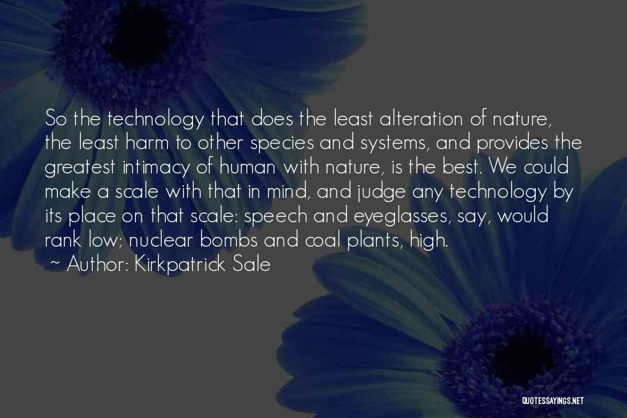 High Technology Quotes By Kirkpatrick Sale