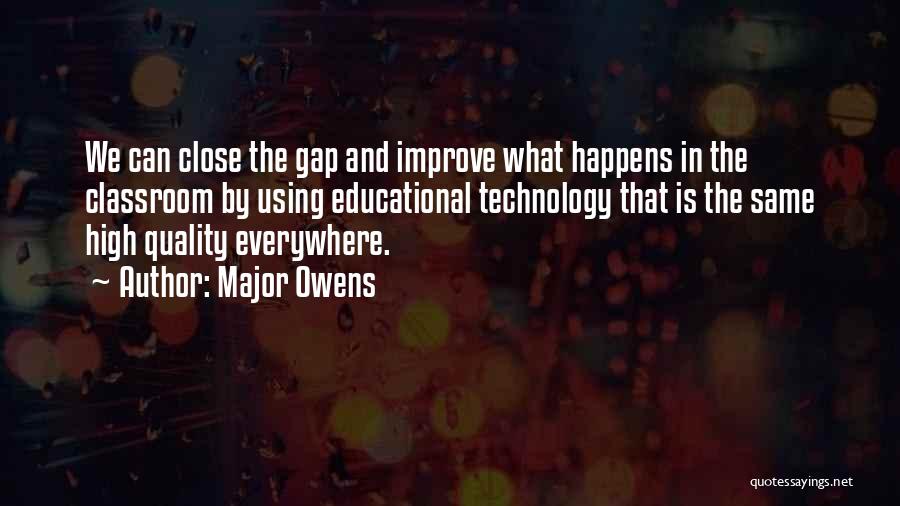 High Technology Quotes By Major Owens
