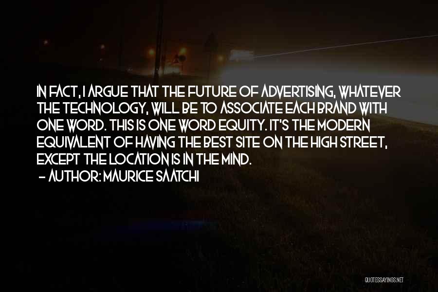 High Technology Quotes By Maurice Saatchi