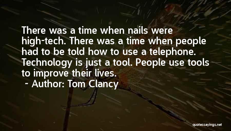 High Technology Quotes By Tom Clancy