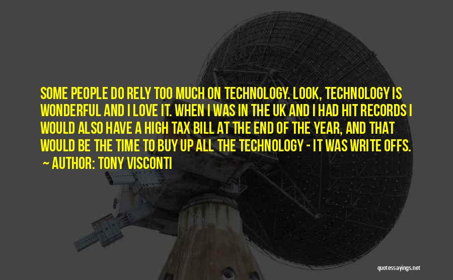 High Technology Quotes By Tony Visconti