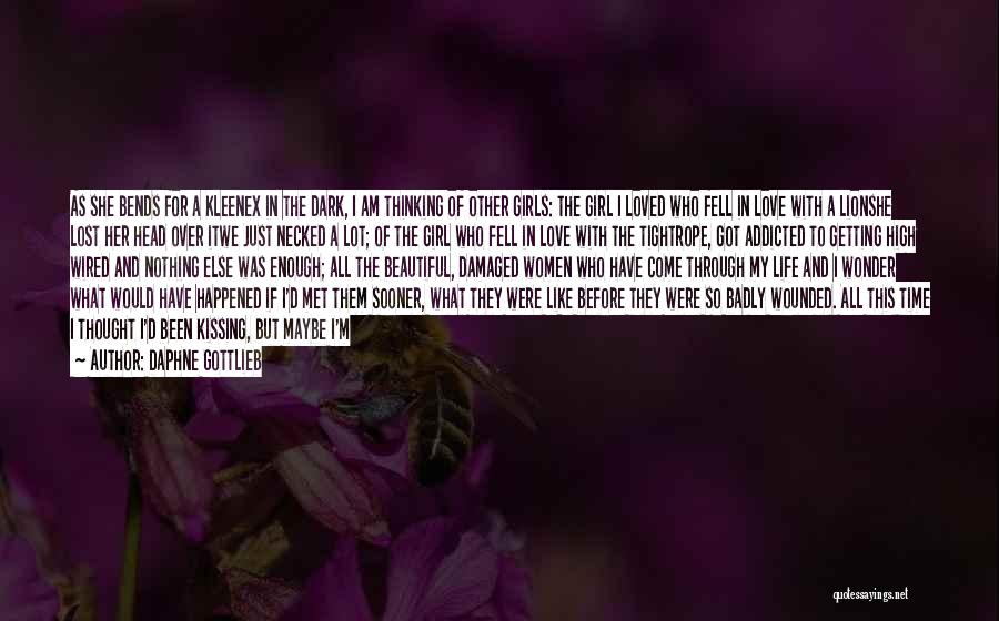 High Thinking Love Quotes By Daphne Gottlieb High Thinking Love Quotes By Daphne Gottlieb