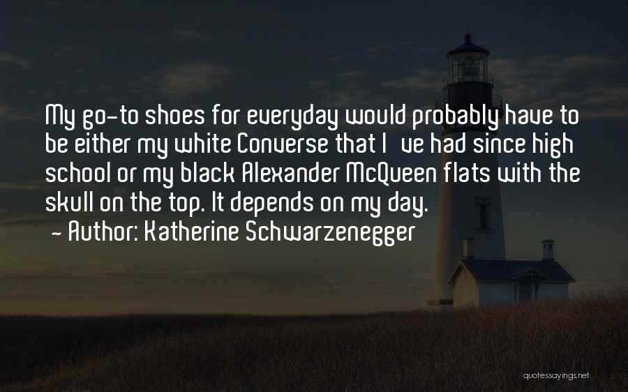 High Top Converse Quotes By Katherine Schwarzenegger