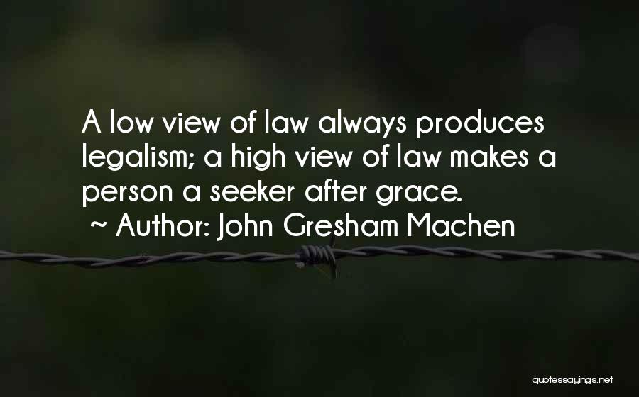 High View Quotes By John Gresham Machen