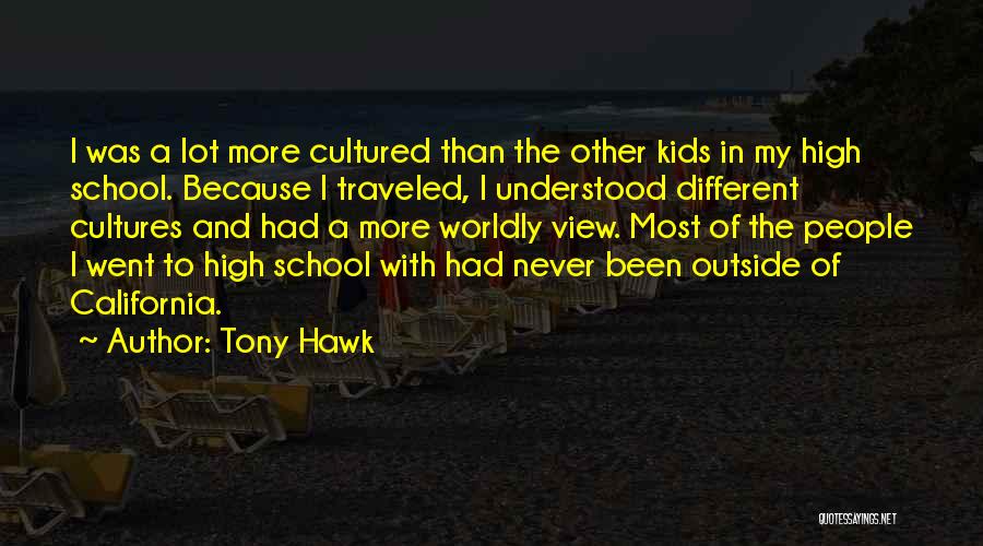 High View Quotes By Tony Hawk