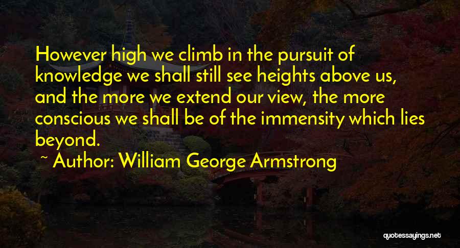 High View Quotes By William George Armstrong