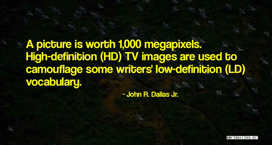 High Vocabulary Quotes By John R. Dallas Jr.