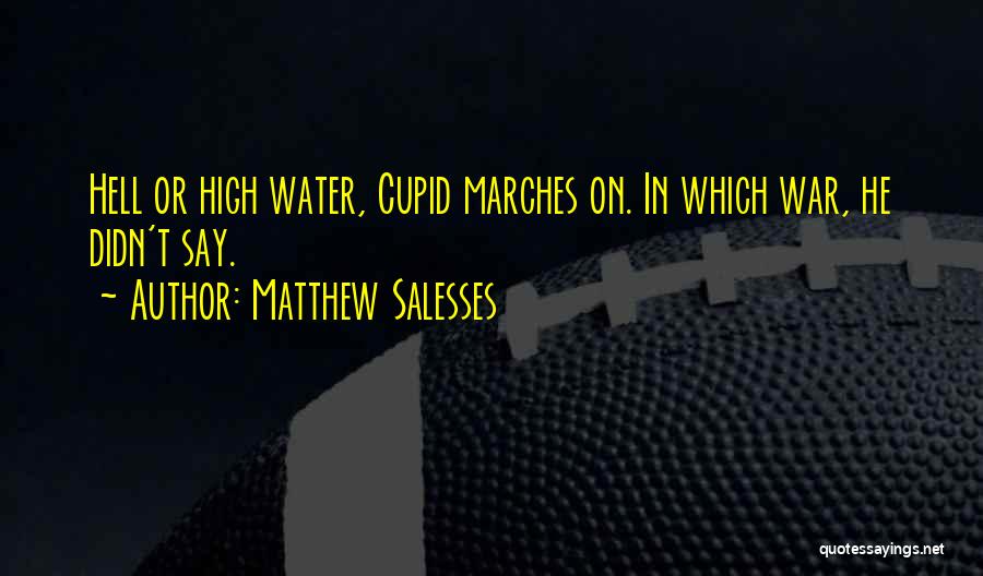 High Water Quotes By Matthew Salesses